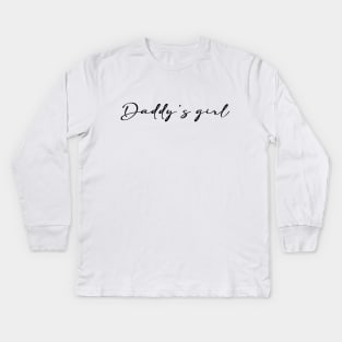 daddys girl Kids Long Sleeve T-Shirt